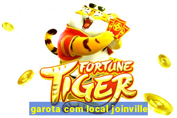 garota com local joinville